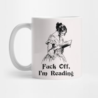 Fuck Off, I'm Reading Mug